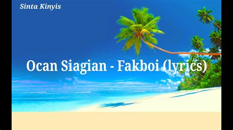 Ocan Siagian – Fakboi Lyrics .